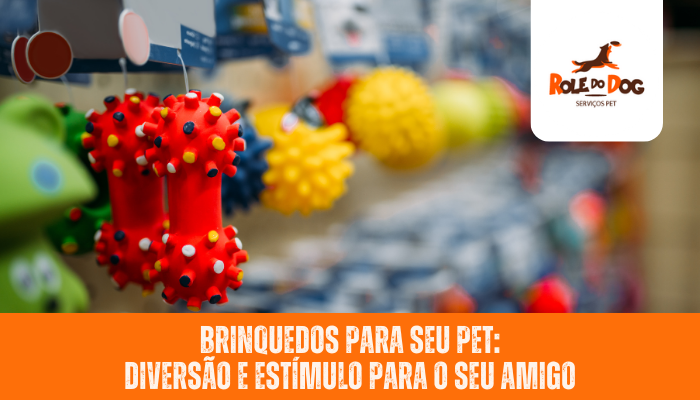 Brinquedos para seu Pet: Diversão e Estímulo para o seu Amigo